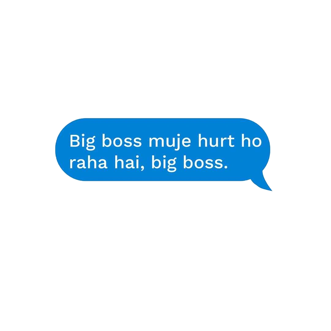 Big Boss Muje Hurt Ho Raha Hai Sticker